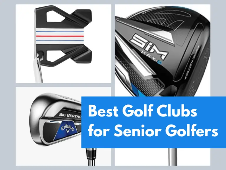 Best Golf Clubs for Seniors – Full-sets, Drivers, Iron Sets & Putters (2024)