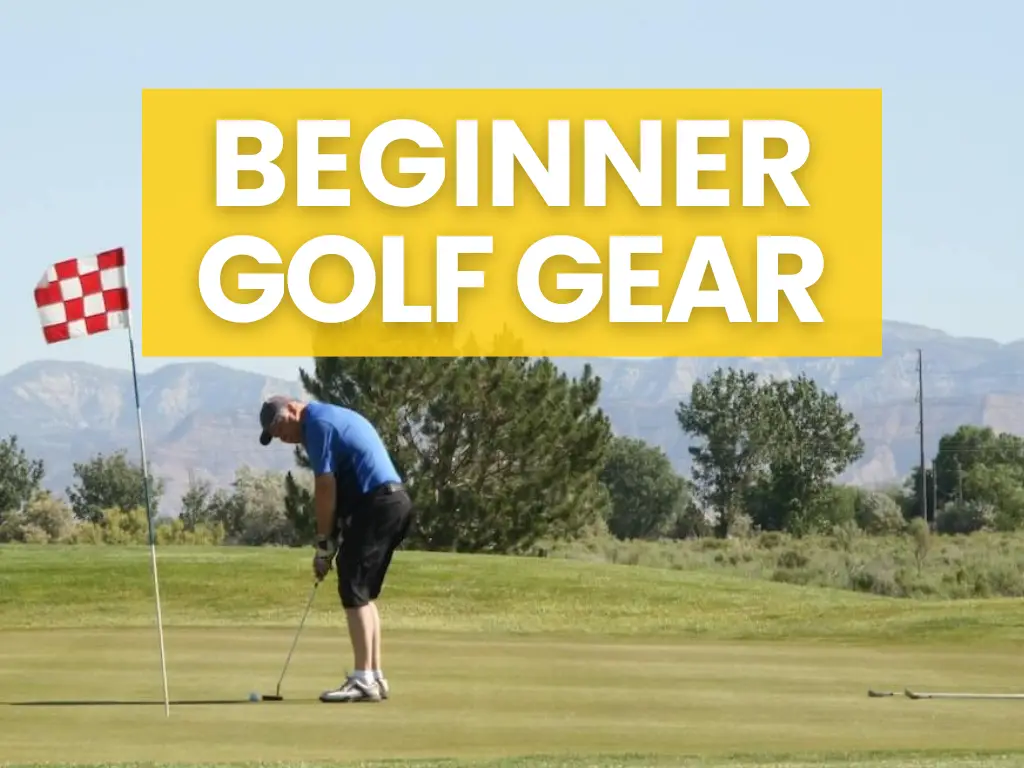 Beginner Golf Gear Guide