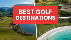 Best Golf Destinations 2025