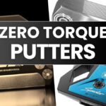 Best Zero Torque Putters