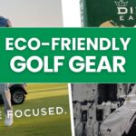Eco-Friendly Golf Gear