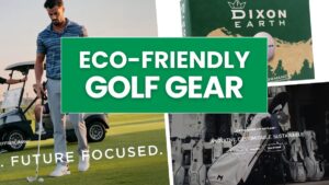 Eco-Friendly Golf Gear