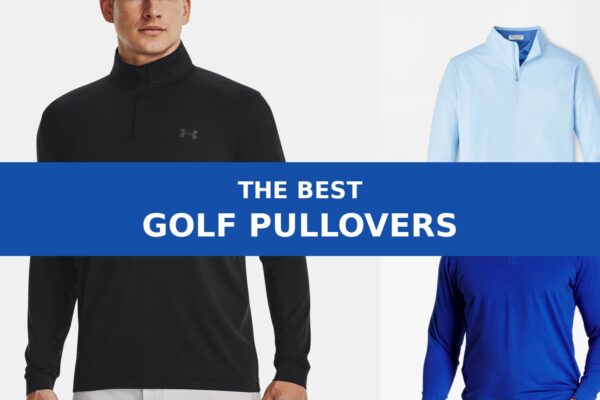 The best golf pullovers: UA Playoff, Peter Millar Perth, and FootJoy Approach