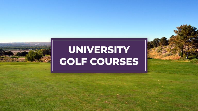 Best University Golf Courses You Can Play: 9 Campus Picks